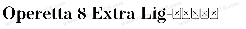 Operetta 8 Extra Lig字体转换